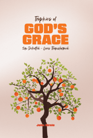 Trophies of God’s Grace